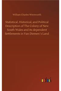Statistical, Historical, and Political Description of The Colony of New South Wales and its dependent Settlements in Van Diemen´s Land