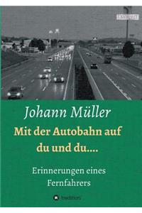 Mit der Autobahn auf Du und Du