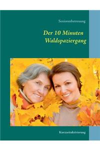 10 Minuten Waldspaziergang