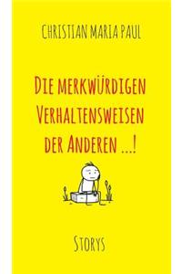 Die MerkwÃ¼rdigen Verhaltensweisen Der Anderen...!