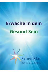 Erwache in dein Gesund-Sein