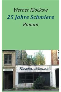 25 Jahre Schmiere