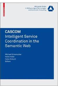 Cascom: Intelligent Service Coordination in the Semantic Web