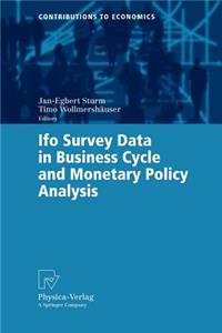 Ifo Survey Data in Business Cycle and Monetary Policy Analysis