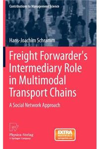 Freight Forwarder's Intermediary Role in Multimodal Transport Chains