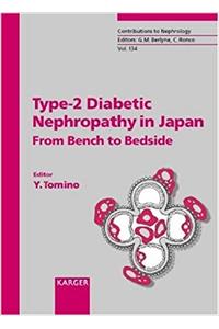 Type-2 Diabetic Nephropathy in Japan: From Bench to Bedside.: 134 (Contributions to Nephrology)