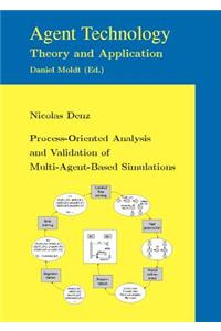 Process-Oriented Analysis and Validation of Multi-Agent-Based Simulations