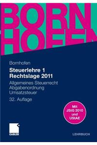 Steuerlehre 1 Rechtslage 2011: Allgemeines Steuerrecht, Abgabenordnung, Umsatzsteuer