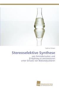 Stereoselektive Synthese
