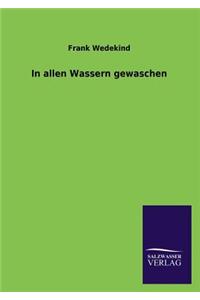 In allen Wassern gewaschen