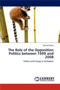 Role of the Opposition Politics between 1999 and 2008