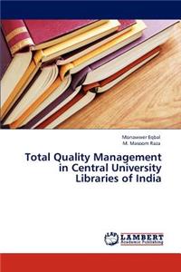 Total Quality Management in Central University Libraries of India
