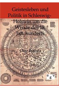 Geistesleben und Politik in Schleswig-Holstein um die Wende des 18. Jahrhunderts