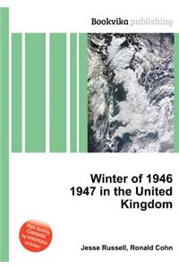 Winter of 1946 1947 in the United Kingdom