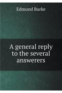 A General Reply to the Several Answerers