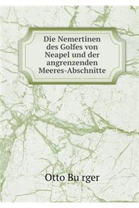 Die Nemertinen Des Golfes Von Neapel Und Der Angrenzenden Meeres-Abschnitte