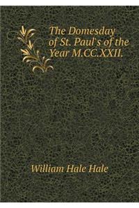 The Domesday of St. Paul's of the Year M.CC.XXII