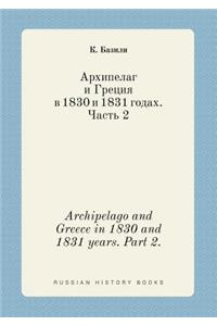 Archipelago and Greece in 1830 and 1831 years. Part 2.