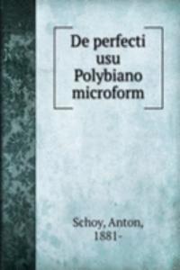 DE PERFECTI USU POLYBIANO MICROFORM