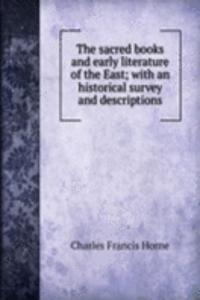 sacred books and early literature of the East; with an historical survey and descriptions