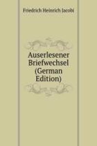 Auserlesener Briefwechsel (German Edition)