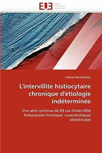 L''intervillite Histiocytaire Chronique d''�tiologie Ind�termin�e