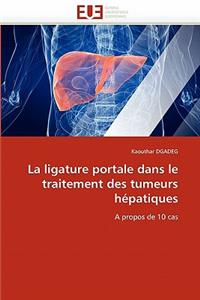 La Ligature Portale Dans Le Traitement Des Tumeurs Hépatiques