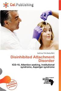 Disinhibited Attachment Disorder