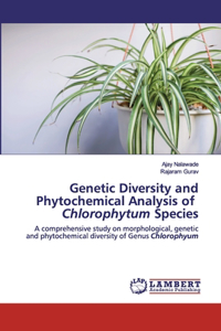 Genetic Diversity and Phytochemical Analysis of Chlorophytum Species