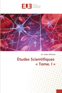 Études Scientifiques Tome. I