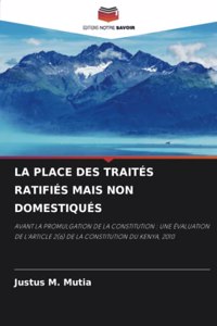 Place Des Traités Ratifiés Mais Non Domestiqués