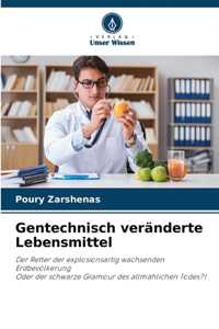 Gentechnisch veränderte Lebensmittel