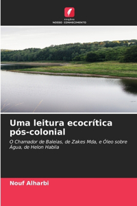 Uma leitura ecocrítica pós-colonial