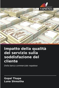 Impatto della qualità del servizio sulla soddisfazione del cliente