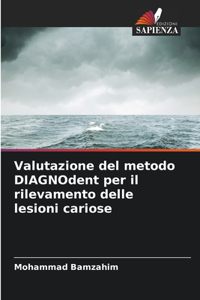 Valutazione del metodo DIAGNOdent per il rilevamento delle lesioni cariose