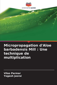 Micropropagation d'Aloe barbadensis Mill