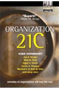 Organization 21C: Someday All Organizations Will Lead This Way