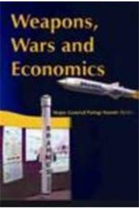 Weapons, Wars and Economics
