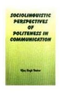Sociolinguistic Perspectives of Politeness in Communication