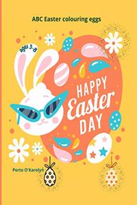 Happy Easter Day: Easter Colouring Book For Kids Ages 3-8 A Collection of Happy Easter Egg and bunny Colouring Pages for Kids Makes a perfect gift for Easter Easter E