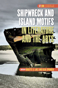 Shipwreck and Island Motifs in Literature and the Arts