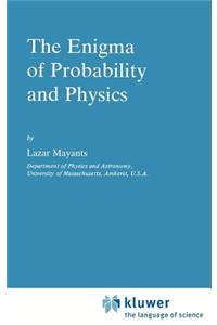 The Enigma of Probability and Physics