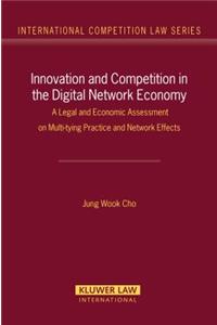 Innovation and Competition in the Digital Network Economy