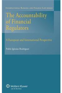 Accountability of Financial Regulators. a European and International Perspective