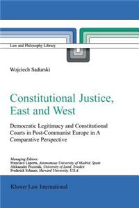 Constitutional Justice, East and West