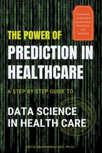 Power of Prediction in Health Care