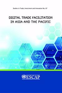 Digital Trade Facilitation in Asia and the Pacific