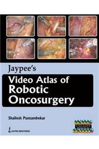 Jaypee's Video Atlas of Robotic Oncosurgery