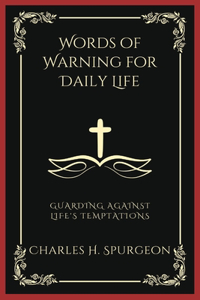 Words of Warning for Daily Life