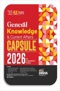 Disha's General Knowledge & Current Affairs Capsule 2026 for Competitive Exams 9th Edition | Gk for Upsc, State Psc, Cuet, Ssc, Bank Po/ Clerk, Bba, MBA, Rrb, Nda, Cds, Capf, Epfo, Police, Constable